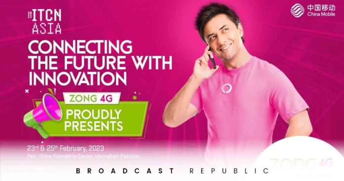 Zong 4G and ITCN to Sponsor Asia’s biggest IT & Telecom Event in Islamabad | Broadcast Republic